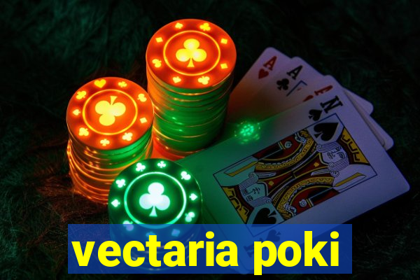 vectaria poki